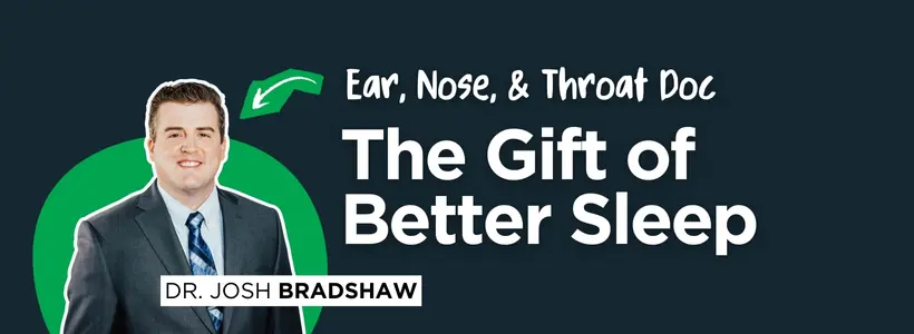 Text overlay - gift of better sleep from an ENT